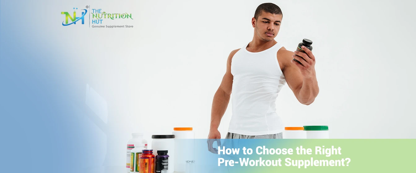 How to Choose the Right Pre-Workout Supplement?